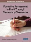 Handbook of Research on Formative Assessment in Pre-K Through Elementary Classrooms