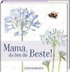 Mama, du bist die Beste!