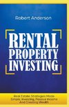 Rental Property Investing Real Estate Strategies Made Simple, Investing, Passive Income And Creating Wealth