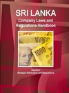 Sri Lanka Company Laws and Regulations Handbook Volume 1 Strategic Information and Regulations