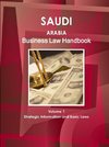 Saudi Arabia Business Law Handbook Volume 1 Strategic Information and Basic Laws