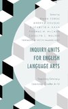 Inquiry Units for English Language Arts