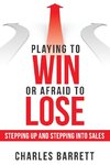 Playing to Win or Afraid to Lose