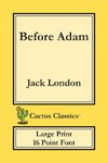 Before Adam (Cactus Classics Large Print)