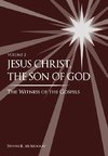 Jesus Christ, the Son of God, the Witnness of the Gospels