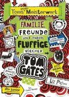 Tom Gates 12: Toms geniales Meisterwerk (Familie, Freunde und andere fluffige Viecher)