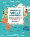 Was unsere Welt zusammenhält - Die Macht der Geografie für Kinder