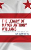 The Legacy of Mayor Anthony Williams