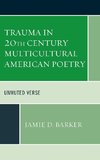 Trauma in 20th Century Multicultural American Poetry