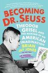 Becoming Dr. Seuss