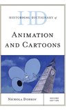 Historical Dictionary of Animation and Cartoons, Second Edition