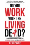 Do You Work with the Living Dead?