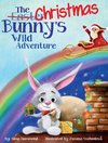 The Christmas Bunny's Wild Adventure