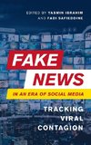 Fake News in an Era of Social Media