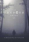 The Unknown Among Us