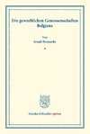 Die gewerblichen Genossenschaften Belgiens.