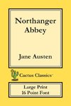 Northanger Abbey (Cactus Classics Large Print)