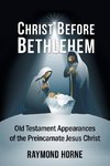 Christ Before Bethlehem