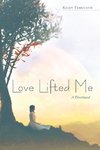 Love Lifted Me