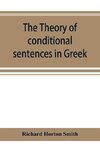 The theory of conditional sentences in Greek & Latin for the use of students