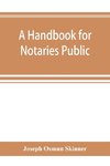 A handbook for notaries public and commissioners of deeds of New York