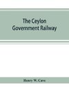 The Ceylon government railway