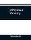 The Polynesian wanderings; tracks of the migration deduced from an examination of the proto-Samoan content of Efate´ and other languages of Melanesia