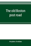 The old Boston post road