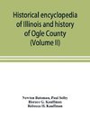 Historical encyclopedia of Illinois and history of Ogle County (Volume II)