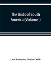 The birds of South America (Volume I)