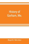 History of Gorham, Me.