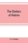 The Ghebers of Hebron, an introduction to the Gheborim in the lands of the Sethim, the Moloch worship, the Jews as Brahmans, the shepherds of Canaan, the Amorites, Kheta, and Azarielites, the sun-temples on the high places, the pyramid and temple of Khufu