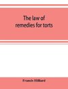 The law of remedies for torts, including replevin, real action, pleading, evidence, damages