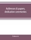 Addresses & papers, dedication ceremonies and Medical conference, Peking Union Medical College