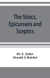 The Stoics, Epicureans and Sceptics