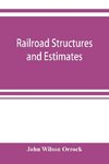 Railroad structures and estimates