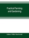 Practical farming and gardening