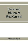 Stories and folk-lore of West Cornwall