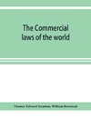 The Commercial laws of the world, comprising the mercantile, bills of exchange, bankruptcy and maritime laws of civilised nations