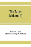 The Tatler (Volume II)