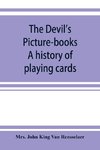 The devil's picture-books. A history of playing cards