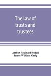 The law of trusts and trustees