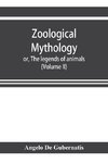 Zoological mythology; or, The legends of animals (Volume II)