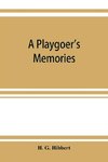 A playgoer's memories