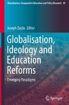 Globalisation, Ideology and Education Reforms