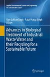 Advances in Biological Treatment of Industrial Waste Water and their Recycling for a Sustainable Future