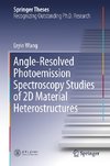 Angle-Resolved Photoemission Spectroscopy Studies of 2D Material Heterostructures