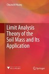 Limit Analysis Theory of the Soil Mass and Its Application