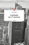 Lambada on 2nd Avenue. Life is a Story