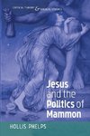 Jesus and the Politics of Mammon